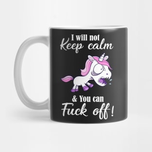 I Will Not Keep Calm Mug